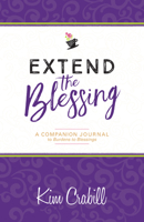 Extend the Blessing: A Guided Journal 1424560233 Book Cover