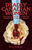 Deadly Canadian Women 0978340922 Book Cover
