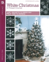 White Christmas in Thread Crochet (Leisure Arts #3232) 1574868543 Book Cover