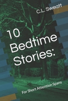 10 Bedtime Stories:: For Short Attention Spans B0CST9MZKV Book Cover