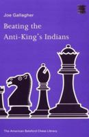Beating the Anti-King's Indians (Batsford Chess Books) 1879479362 Book Cover