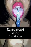 Demented Mind 150599733X Book Cover