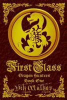 First Class: Dragon Hunters, Book One 1793965137 Book Cover