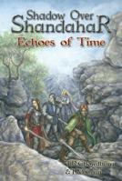 Shadow Over Shandahar: Echoes of Time 0985081724 Book Cover