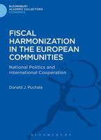 Fiscal Harmonization in the European Communities: National Politics and International Cooperation 1472514181 Book Cover