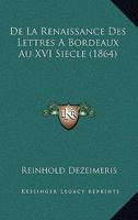 De La Renaissance Des Lettres 1120414679 Book Cover