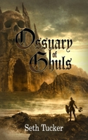 Ossuary of Ghuls (Daughters of Selwynd) B0GLH1KLXY Book Cover