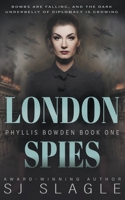 London Spies: Phyllis Bowden Book 1 1685490492 Book Cover