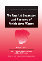 Physical Separation and Recovery of Metals from Waste (Process Engineering for the Chemical, Metals and Minerals Industries, Vol 1) 2881249167 Book Cover