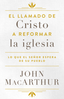El Llamado de Cristo a Reformar La Iglesia: Lo Que El Se�or Espera de Su Pueblo 082545798X Book Cover