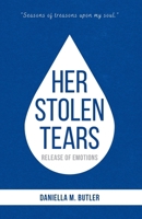 Her Stolen Tears: Release of Emotions (Unsilenced Voices) B0DR6KYYQZ Book Cover