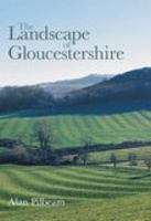 The Landscape of Gloucestershire 0752436023 Book Cover