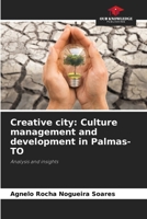 Creative city: Culture management and development in Palmas-TO 6207875990 Book Cover