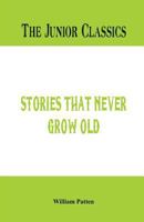 Stories That Never Grow Old B000JWC1A6 Book Cover