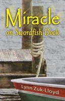 Miracle on Swordfish Dock 0982211759 Book Cover