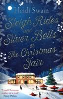 Sleigh Rides and Silver Bells at the Christmas Fair 1471164853 Book Cover