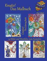Kreativ! Das Malbuch: Creative! the Coloring Book 1533183546 Book Cover