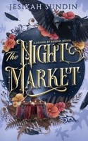 The Night Market: Special Edition (A Bound by Ravens Novel) 1954694466 Book Cover