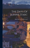 The Days Of Jeanne D'arc 1018694676 Book Cover