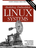 Building Embedded Linux Systems 059600222X Book Cover