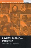 Poverty, Gender and Migration (Women and Migration in Asia, V. 2) (Women and Migration in Asia) 0761934588 Book Cover