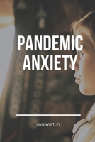 Pandemic Anxiety: Step by Step Handbook for Individuals suffering from Pandemic Anxiety B086PRKVJ2 Book Cover