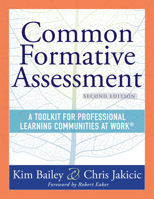 Common Formative Assessment: A Toolkit for Professional Learning Communities at Work® Second Edition 1954631634 Book Cover