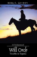 Will Orch: Trouble in Topeka 1432718320 Book Cover