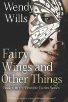 Fairy Wings and Other Things.: Book #1 Bramble Fairies Series (Bramble Fairies of Sidhe) B0D2VT3HM2 Book Cover