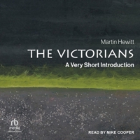 The Victorians: A Very Short Introduction 0198736819 Book Cover
