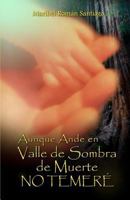 Aunque Ande en Valle de Sombra de Muerte: No Temer� 097949110X Book Cover