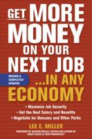 Get More Money on Your Next Job: 25 Proven Strategies for Getting More Money, Better Benefits, and Greater Job Security 0070431469 Book Cover