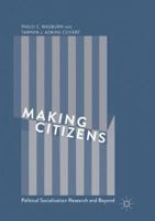 Making Citizens: Political Socialization Research and Beyond 3319843540 Book Cover