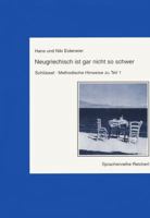 Neugriechisch Ist Gar Nicht So Schwer. Schlussel, Methodische Hinweise Zu Teil 1 3882268301 Book Cover