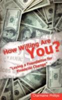 How Willing Are You 1606473905 Book Cover
