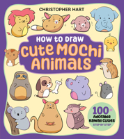 How to Draw Cute Mochi Animals: 100 Adorable Kawaii Cuties Step by Step 1684620988 Book Cover
