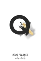 2020 Planner Weekly and Daily: Letter Q Monogram - Weekly & Daily Planner Notebook Journal 140 pages, 2020 Calendar | Year Resolution | Wish List Books & Places | Shopping Lists | (6"x9") 1677627549 Book Cover