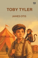 Toby Tyler 9371462566 Book Cover