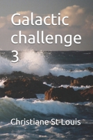 Galactic challenge 3 B0GLH34961 Book Cover