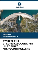 System Zur Stromerzeugung Mit Hilfe Eines Mikrocontrollers (German Edition) 6208200733 Book Cover