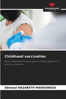 Childhood vaccination: Factors associated with vaccination of children aged 0 to 23 months in Cameroon B0CKB6P5CP Book Cover