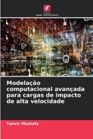 Modelação computacional avançada para cargas de impacto de alta velocidade 6205928329 Book Cover