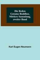 Die Reden Gotamo Buddhos. Mittlere Sammlung, zweiter Band 935671049X Book Cover