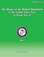 The History of the Medical Department of the United States Navy in World War II 1489588922 Book Cover
