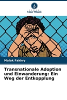 Transnationale Adoption und Einwanderung: Ein Weg der Entkopplung (German Edition) 6207873084 Book Cover