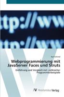 Webprogrammierung mit JavaServer Faces und Struts: Einführung und Vergleich incl. zahlreicher Programmierbeispiele 3639436180 Book Cover