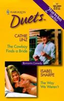 The Cowboy Finds a Bride / The Way We Weren't (Harlequin Duets, #17) 0373440839 Book Cover