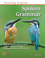 Spoken Grammar: All you need to know to teach spoken grammar in the language classroom (Teaching English) 1803883480 Book Cover