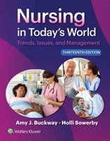 Nursing in Today's World: Trends, Issues, and Management 1975265645 Book Cover