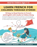 Learn French for Children through Stories: 10 easy to read stories in French and English with audio to follow along null Book Cover